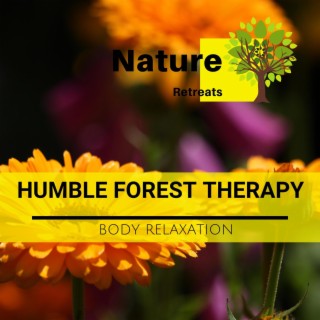 Humble Forest Therapy - Body Relaxation