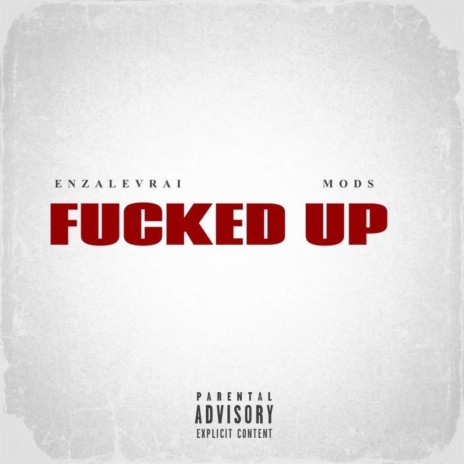 FUCKED UP ft. MODS | Boomplay Music