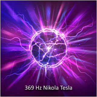 369 Hz Nikola Tesla