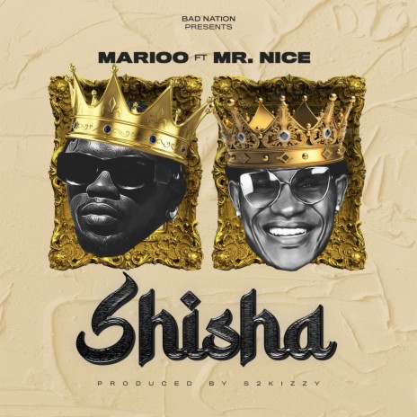 Shisha ft. Mr. Nice | Boomplay Music