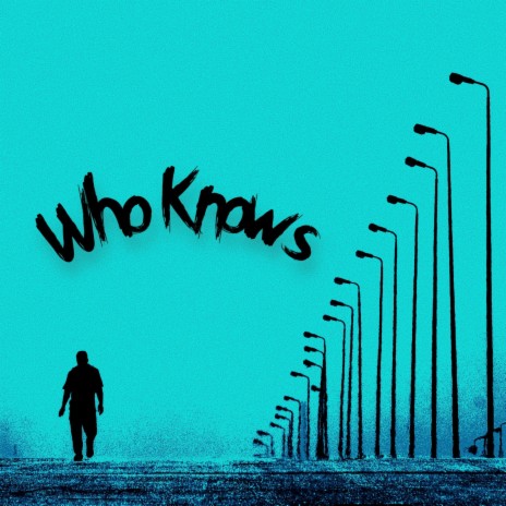 Who Knows | Boomplay Music