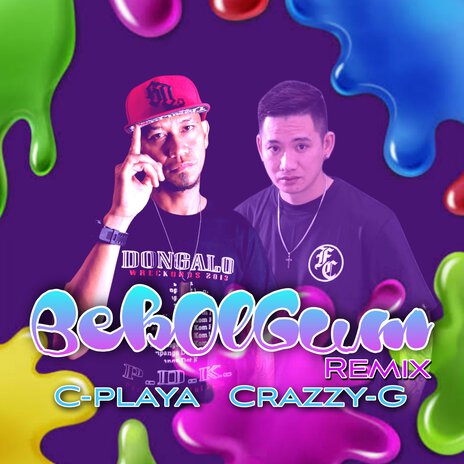 Bebol Gum (Dj Chrize & Dj C_playa Remix) ft. Crazzy G | Boomplay Music