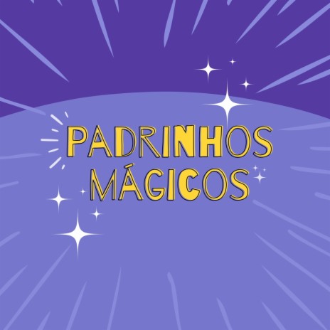 Padrinhos Mágicos | Boomplay Music