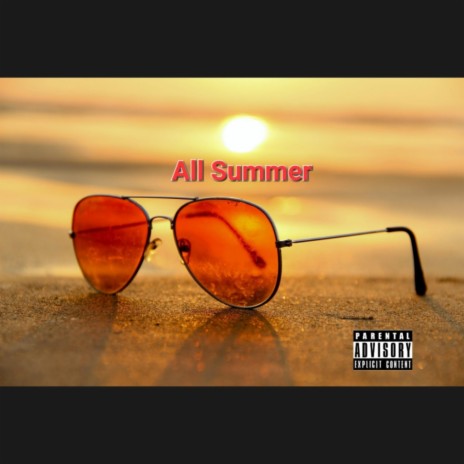 All Summer ft. Lil Johnny | Boomplay Music