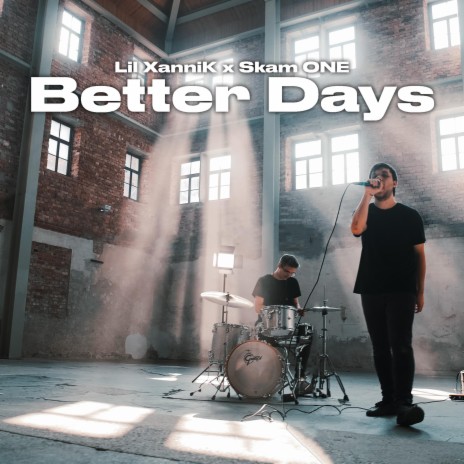 Better Days ft. Skam ONE | Boomplay Music