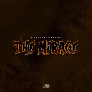 The Mirage ft. K4NIKI lyrics | Boomplay Music