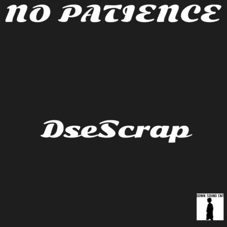 no patience | Boomplay Music