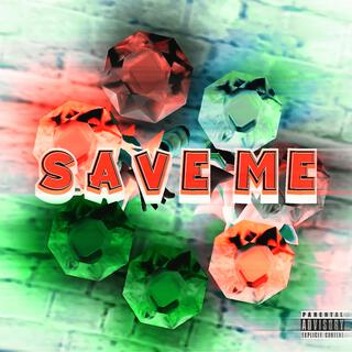 SAVE ME (All Versions)