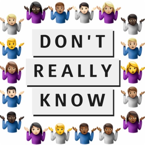 Don't Really Know ft. Arkayde Plus | Boomplay Music