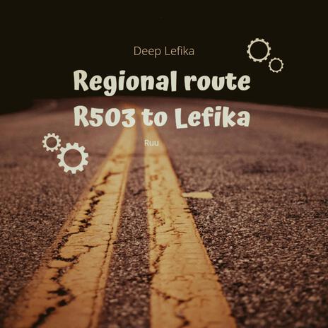 Regional route R503 to Lefika | Boomplay Music