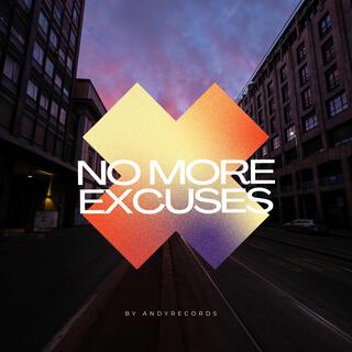 No more excuses lyrics | Boomplay Music