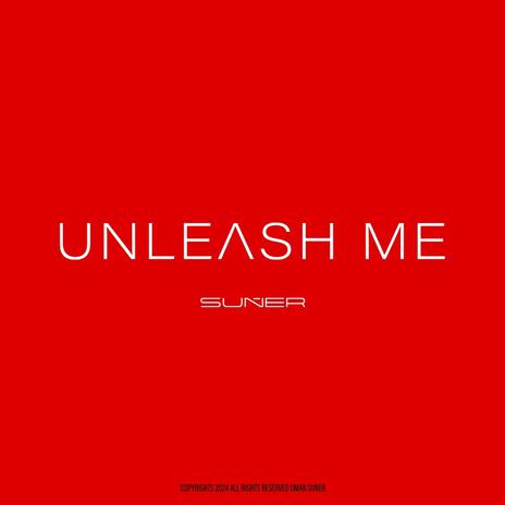 UNLEASH ME