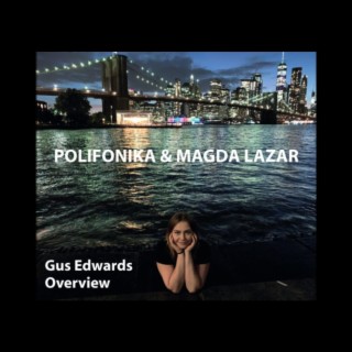 Gus Edwards: Overview