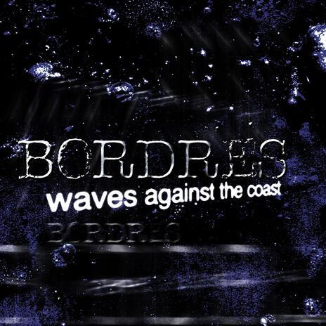 waves against the coast | Boomplay Music