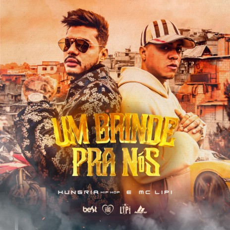 Um Brinde pra Nós ft. Mc Lipi & Dj GM | Boomplay Music