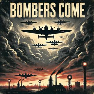 The Bombers Come lyrics | Boomplay Music