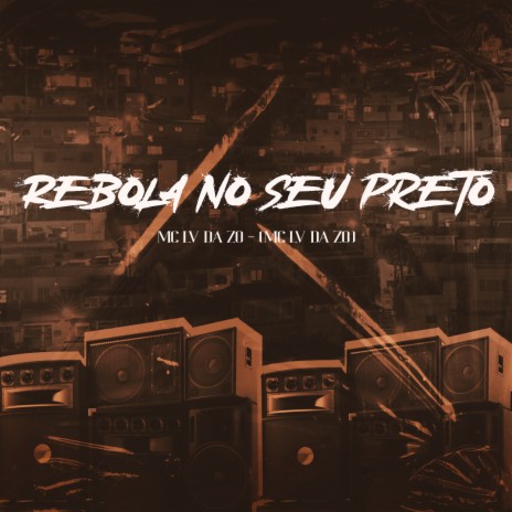 Rebola No Seu Preto ft. Tropa da W&S | Boomplay Music