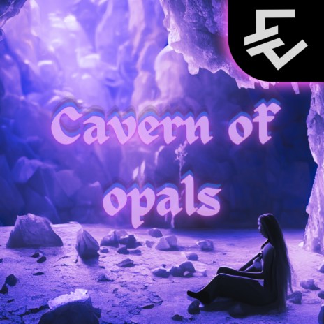 Cavern of Opals | Boomplay Music