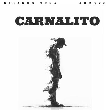 CARNALITO ft. ARROYO | Boomplay Music