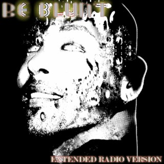 Be Blunt - Extended Radio Version
