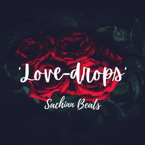 Love-Drops Trapsoul Type Beat (Sachinn Beats)