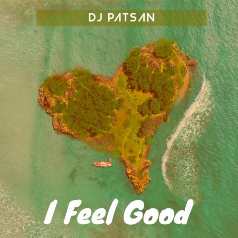 I Feel Good (Extended) | Boomplay Music