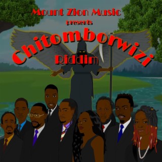 Chitomborwizi Riddim