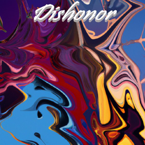 Dishonor | Boomplay Music