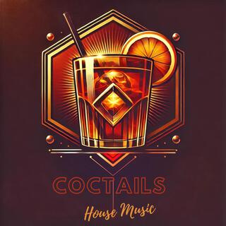 Coctails & House Music