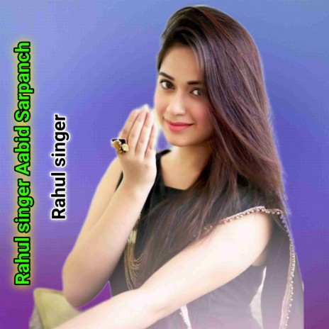 Rahul Singer Aabid Sarpanch (Mewati) ft. Junaid Khan | Boomplay Music