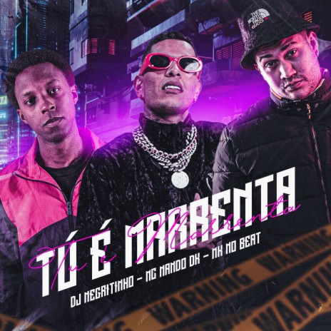 Tu É Marrenta ft. DJ Negritinho & MK no Beat | Boomplay Music