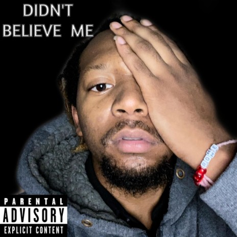 Didn't belive me | Boomplay Music