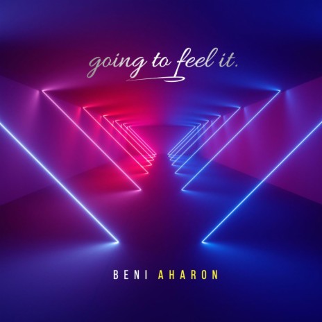 going to feel it | Boomplay Music