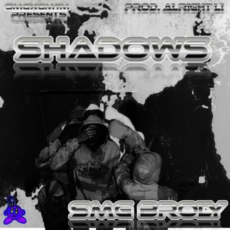 Shadows ft. SMG Broly | Boomplay Music