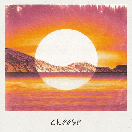 CHEESE | Boomplay Music