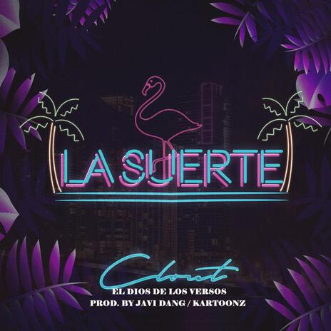 La Suerte | Boomplay Music