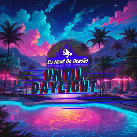 Until Daylight | Boomplay Music