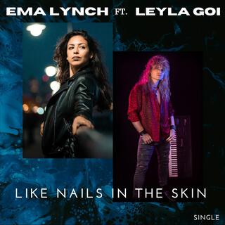 Like nails in the skin (feat. Leyla Goi)