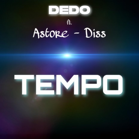 Tempo ft. Astore & Diss