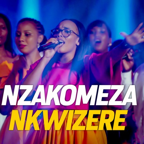 NZAKOMEZA NKWIZERE ft. Alarm Ministries Rwanda