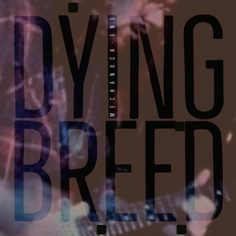 Dying Breed ft. Sheldon Ens