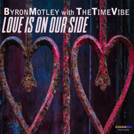 Love Is On Our Side ft. The Time Vibe | Boomplay Music