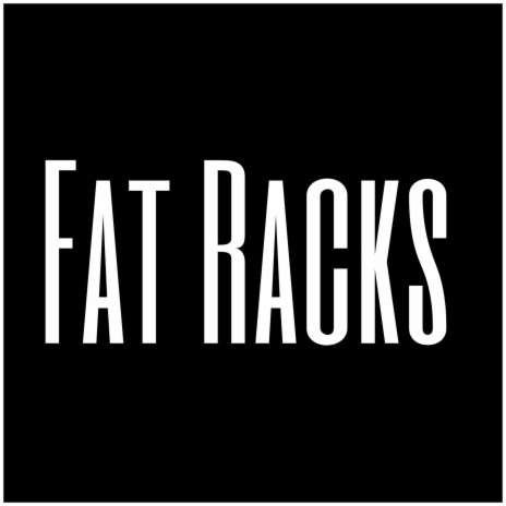 Fat Racks