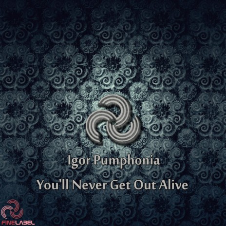 You'll Never Get Out Alive | Boomplay Music