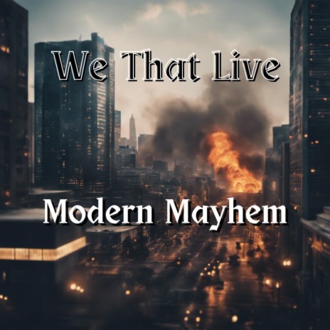 Modern Mayhem | Boomplay Music