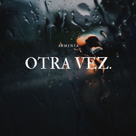 Otra Vez | Boomplay Music