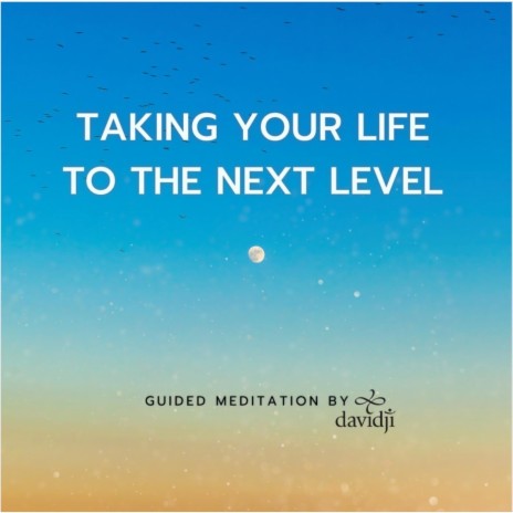 Taking Your Life to Next Level Guided Meditation | Boomplay Music