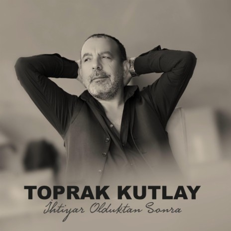 İhtiyar Olduktan Sonra | Boomplay Music