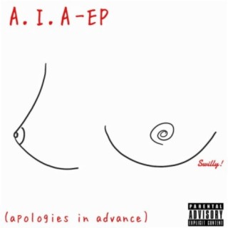 A.I.A. (apologies in advance) EP