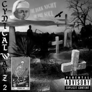 Cynical Wayz 2: The Dark Night Of The Soul